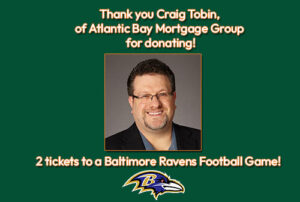 Thank you Craig Tobin for donation 2 tickets to a Baltimore Ravens Football Game!