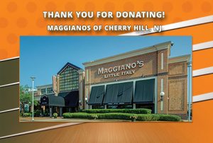 Thank you Maggianos of Cherry Hill, NJ for donating.