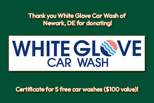 Thank you to White Glove Car Wash of Newark, DE for donating a certificate for 5 free car washes ($100 value).